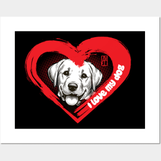 I Love My Labrador Retriever - Gentle dog - I Love my dog Posters and Art